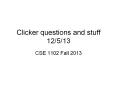 Clicker questions and stuff 12/5/13 PowerPoint PPT Presentation