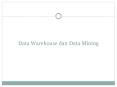 Data Warehouse dan Data Mining PowerPoint PPT Presentation