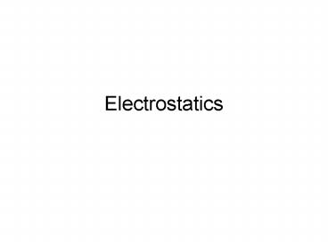 Electrostatics