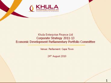 Khula%20Enterprise%20Finance%20Ltd%20Corporate%20Strategy%202011-13