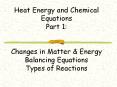 Heat Energy and Chemical Equations Part 1:  Changes in Matter PowerPoint PPT Presentation