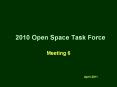 2010 Open Space Task Force PowerPoint PPT Presentation