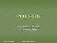 KNIFE SKILLS PowerPoint PPT Presentation