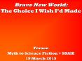 Brave New World: The Choice I Wish I PowerPoint PPT Presentation