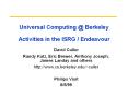 Universal Computing @ Berkeley Activities in the ISRG / Endeavour PowerPoint PPT Presentation