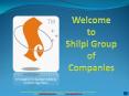 Welcome to Shilpi Group of Companies PowerPoint PPT Presentation