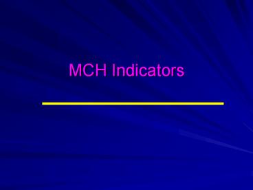 MCH Indicators