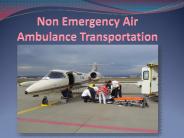 Non Emergency Air Ambulance Transportation