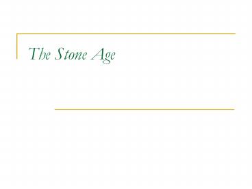 The Stone Age presentation | free to view