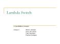 Lambda Switch PowerPoint PPT Presentation