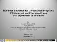 Business Education for Globalization Programs IEPS International Education Forum U.S. Department of Education PowerPoint PPT Presentation