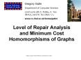 Level of Repair Analysis and Minimum Cost Homomorphisms of Graphs PowerPoint PPT Presentation