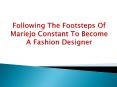 Mariejo Constant - Fashion World Icon PowerPoint PPT Presentation