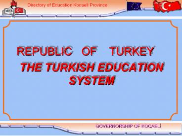 THE TURKISH EDUCATION SYSTEM