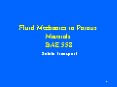 Fluid Mechanics in Porous Materials BAE 558 PowerPoint PPT Presentation