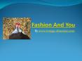 Fashion And You PowerPoint PPT Presentation
