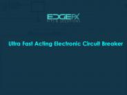 Ultra Fast Acting Electronic Circuit Breaker