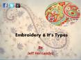 Embroidery & It’s Types PowerPoint PPT Presentation