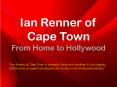 Ian Renner of Cape Town - From Home To Hollywood PowerPoint PPT Presentation