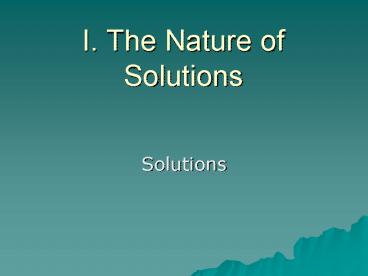 I. The Nature of Solutions
