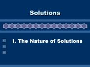 I. The Nature of Solutions
