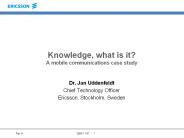 Knowledge, what is it? A mobile communications case study