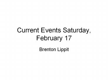 Current Events Saturday, February 17