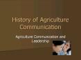 History of Agriculture Communication PowerPoint PPT Presentation