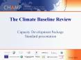 The%20Climate%20Baseline%20Review PowerPoint PPT Presentation
