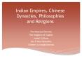 Indian Empires, Chinese Dynasties, Philosophies and Religions PowerPoint PPT Presentation