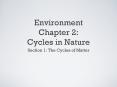 Environment Chapter 2: Cycles in Nature PowerPoint PPT Presentation