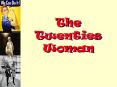 The Twenties Woman PowerPoint PPT Presentation