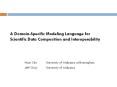 A%20Domain-Specific%20Modeling%20Language%20for%20Scientific%20Data%20Composition%20and%20Interoperability PowerPoint PPT Presentation