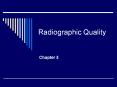Radiographic Quality PowerPoint PPT Presentation