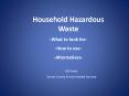 Household Hazardous Waste PowerPoint PPT Presentation