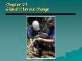Chapter 21 Global Climate Change PowerPoint PPT Presentation