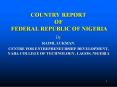 COUNTRY REPORT OF FEDERAL REPUBLIC OF NIGERIA PowerPoint PPT Presentation