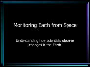 Monitoring Earth from Space