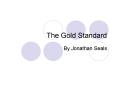 The Gold Standard PowerPoint PPT Presentation
