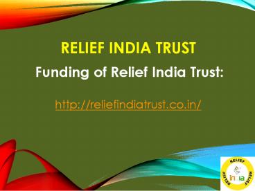 Funding of Relief India Trust: