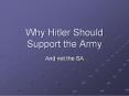 Why Hitler Should Support the Army PowerPoint PPT Presentation