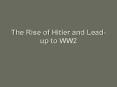 The Rise of Hitler and Lead-up to WW2 PowerPoint PPT Presentation