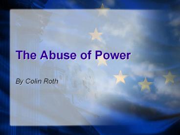 The Abuse of Power