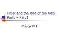 Hitler and the Rise of the Nazi Party  PowerPoint PPT Presentation