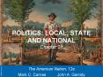 POLITICS: LOCAL, STATE AND NATIONAL PowerPoint PPT Presentation