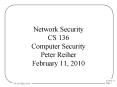 Network Security CS 136 Computer Security Peter Reiher February 11, 2010 PowerPoint PPT Presentation