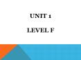 Unit 1  Level F PowerPoint PPT Presentation