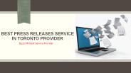 Best Press Releases Service in Toronto Provider