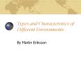 Types and Characteristics of Different Environments PowerPoint PPT Presentation