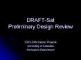DRAFT-Sat Preliminary Design Review PowerPoint PPT Presentation